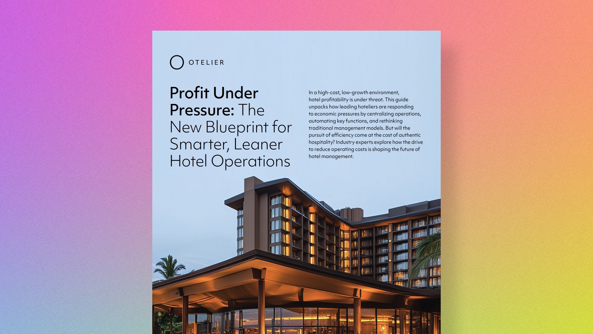 Profit Under Pressure: The New Blueprint for Smarter, Leaner Hotel Operations