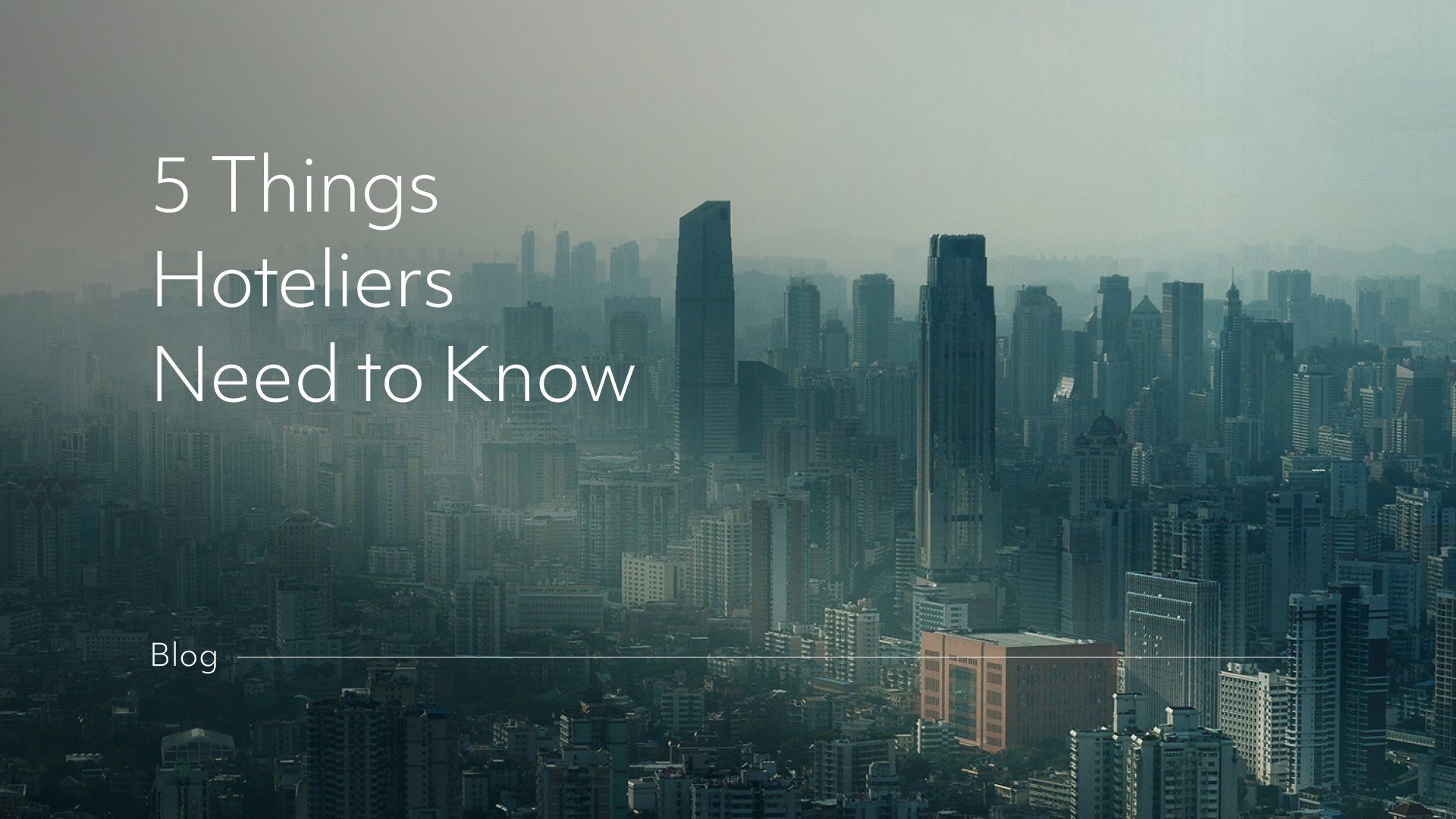 5 Things Hoteliers Need to Know This Week