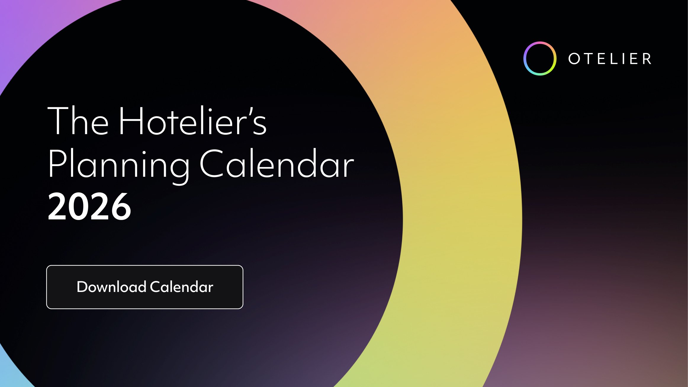 The 2026 Hotelier’s Planning Calendar: Track Hotel Operations Deadlines & Industry Events