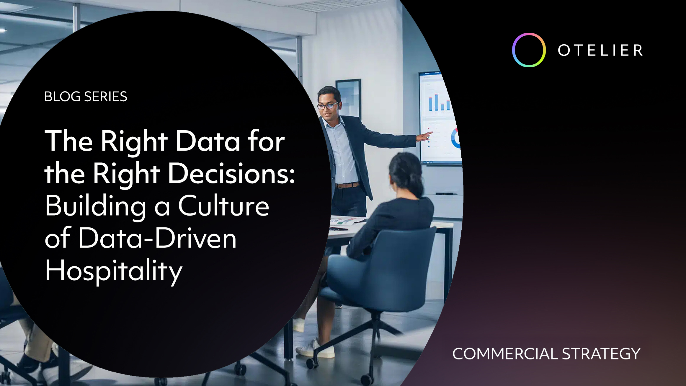 Building a Culture of Data-Driven Hospitality: Commercial Strategy Teams